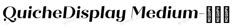 QuicheDisplay Medium字体转换 QuicheDisplay Medium字体转换